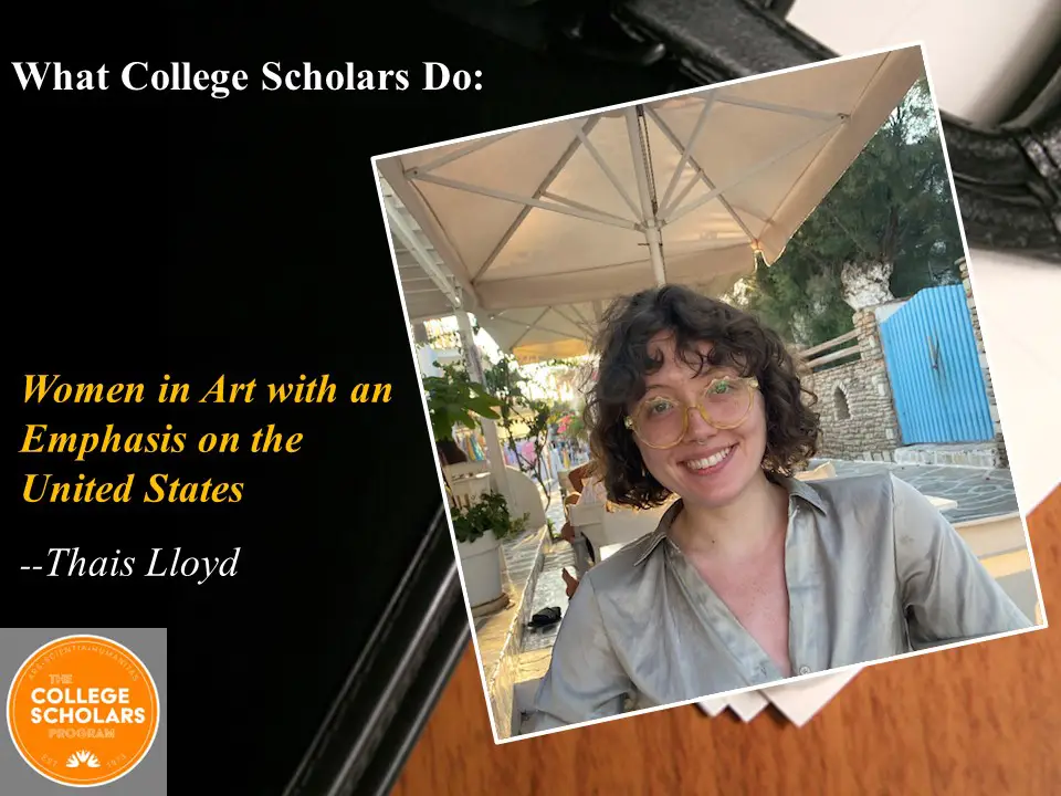 What College Scholars Do: Women in Art with an Emphasis on the United States, Thais Lloyd