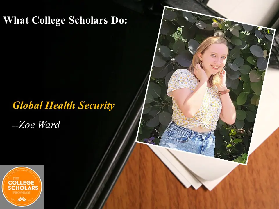 What College Scholars Do: Global Health Security, Zoe Ward